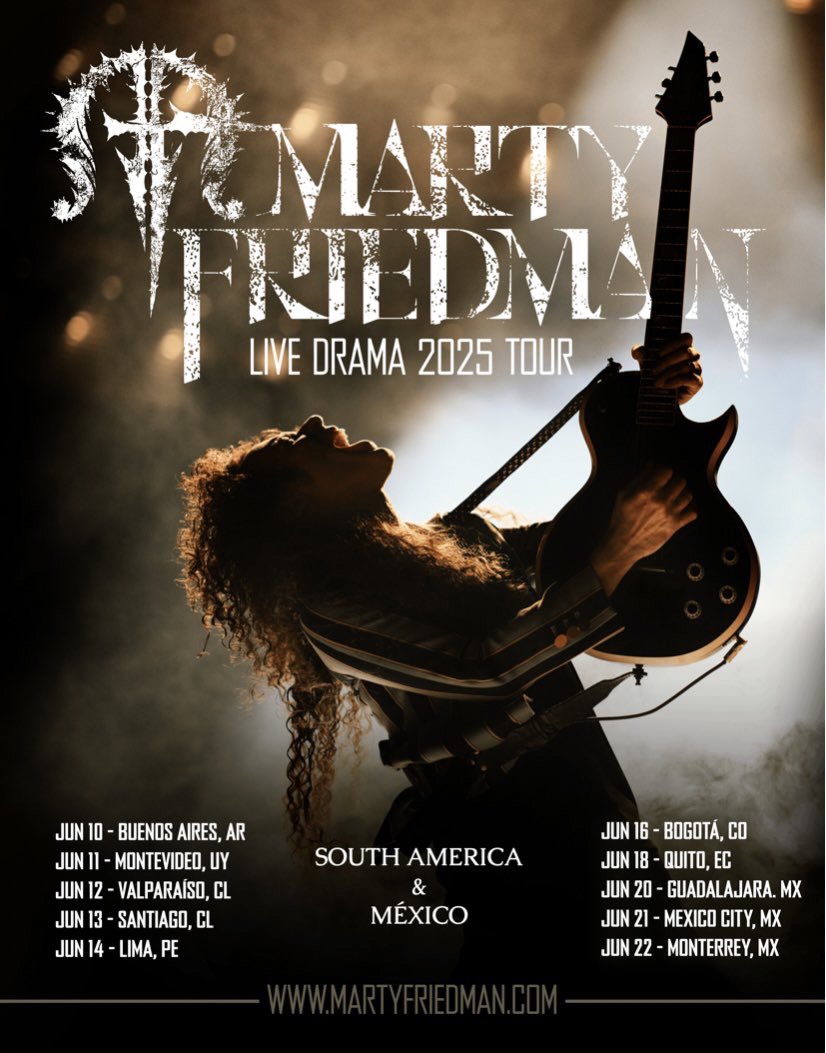 2025/06/10(火)〜2025/06/22(日) 【南アメリカ・メキシコ】MARTY FRIEDMAN LIVE DRAMA 2025